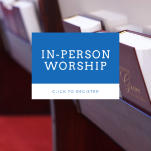 Register for in-person worship