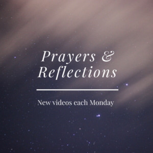 Prayers and Reflections